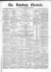Dewsbury Chronicle and West Riding Advertiser Saturday 21 August 1869 Page 1