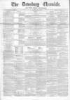 Dewsbury Chronicle and West Riding Advertiser Saturday 16 April 1870 Page 1