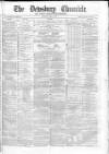 Dewsbury Chronicle and West Riding Advertiser Saturday 22 April 1871 Page 1