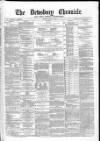 Dewsbury Chronicle and West Riding Advertiser Saturday 11 July 1874 Page 1
