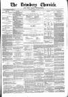 Dewsbury Chronicle and West Riding Advertiser Saturday 10 March 1877 Page 1