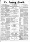 Dewsbury Chronicle and West Riding Advertiser Saturday 07 December 1878 Page 1