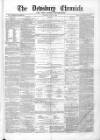 Dewsbury Chronicle and West Riding Advertiser Saturday 26 June 1880 Page 1