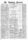 Dewsbury Chronicle and West Riding Advertiser Saturday 01 March 1884 Page 1