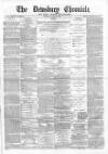 Dewsbury Chronicle and West Riding Advertiser Saturday 22 March 1884 Page 1