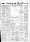 Dewsbury Chronicle and West Riding Advertiser Saturday 14 February 1885 Page 1