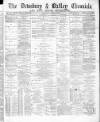 Dewsbury Chronicle and West Riding Advertiser Saturday 04 April 1885 Page 1