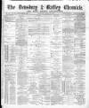 Dewsbury Chronicle and West Riding Advertiser Saturday 11 April 1885 Page 1