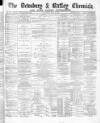 Dewsbury Chronicle and West Riding Advertiser Saturday 02 May 1885 Page 1