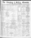 Dewsbury Chronicle and West Riding Advertiser Saturday 11 July 1885 Page 1