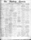 Dewsbury Chronicle and West Riding Advertiser Saturday 20 February 1886 Page 1