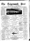 Teignmouth Post and Gazette Friday 13 December 1889 Page 1