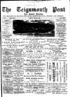 Teignmouth Post and Gazette Friday 14 July 1899 Page 1