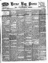 Herne Bay Press Saturday 19 March 1910 Page 1