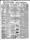 Kentish Express Saturday 04 September 1858 Page 1