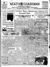 Neath Guardian Friday 29 January 1937 Page 1