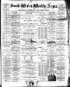 South Wales Weekly Argus and Monmouthshire Advertiser Saturday 11 March 1893 Page 1