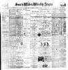 South Wales Weekly Argus and Monmouthshire Advertiser Saturday 26 March 1898 Page 1