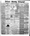 Belfast Weekly Telegraph Saturday 24 January 1874 Page 1