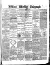 Belfast Weekly Telegraph Saturday 10 April 1875 Page 1