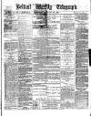 Belfast Weekly Telegraph Saturday 29 January 1876 Page 1
