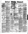 Belfast Weekly Telegraph Saturday 10 June 1876 Page 1