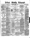 Belfast Weekly Telegraph Saturday 01 July 1876 Page 1