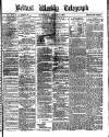 Belfast Weekly Telegraph Saturday 10 March 1877 Page 1