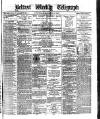 Belfast Weekly Telegraph Saturday 13 October 1877 Page 1