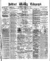 Belfast Weekly Telegraph Saturday 01 December 1877 Page 1