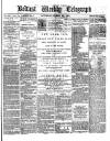 Belfast Weekly Telegraph Saturday 23 March 1878 Page 1