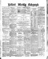 Belfast Weekly Telegraph Saturday 16 November 1878 Page 1