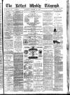 Belfast Weekly Telegraph Saturday 18 October 1879 Page 1
