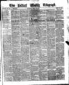 Belfast Weekly Telegraph Saturday 30 June 1883 Page 1
