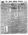 Belfast Weekly Telegraph Saturday 23 March 1889 Page 1