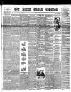 Belfast Weekly Telegraph Saturday 01 February 1890 Page 1