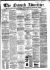 Newark Advertiser Wednesday 13 April 1859 Page 1