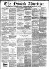 Newark Advertiser Wednesday 15 June 1859 Page 1