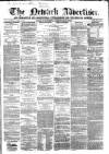 Newark Advertiser Wednesday 29 June 1859 Page 1
