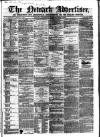 Newark Advertiser Wednesday 08 February 1860 Page 1