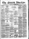 Newark Advertiser Wednesday 11 April 1860 Page 1