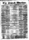 Newark Advertiser Wednesday 30 October 1861 Page 1