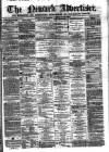 Newark Advertiser Wednesday 04 March 1863 Page 1