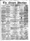 Newark Advertiser Wednesday 24 February 1864 Page 1