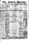 Newark Advertiser Wednesday 13 June 1866 Page 1