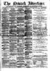 Newark Advertiser Wednesday 26 February 1868 Page 1