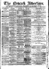 Newark Advertiser Wednesday 18 March 1868 Page 1