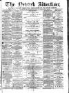 Newark Advertiser Wednesday 03 June 1868 Page 1