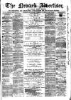 Newark Advertiser Wednesday 10 February 1869 Page 1