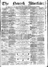 Newark Advertiser Wednesday 16 June 1869 Page 1